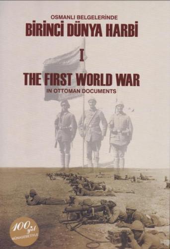 Osmanlı Belgelerinde Birinci Dünya Harbi II Cilt Takım-Belge Görselli CD'li; The First Worl War In Ottoman Documents