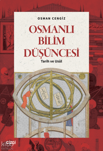 Osmanlı Bilim Düşüncesi;Tarih ve Usûl
