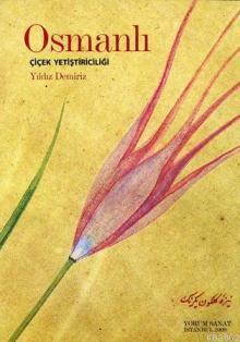 Osmanlı Çiçek Yetiştiriciliği