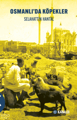 Osmanlı’da Köpekler