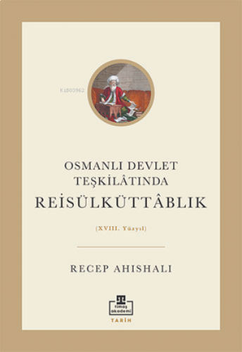 Osmanlı Devlet Teşkilâtında Reisülküttablık