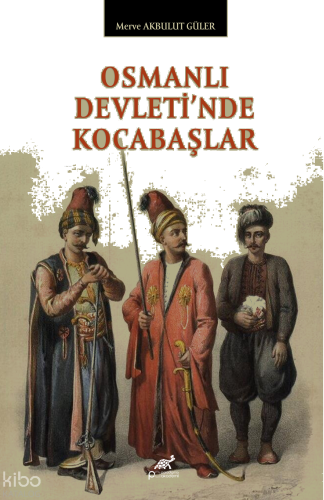 Osmanlı Devleti’nde Kocabaşlar