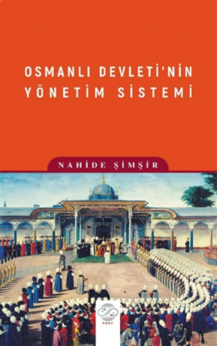 Osmanlı Devleti’nin Yönetim Sistemi