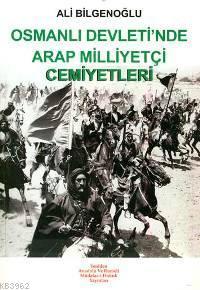 Osmanlı Devleti'nde Arap Milliyetçi Cemiyetleri