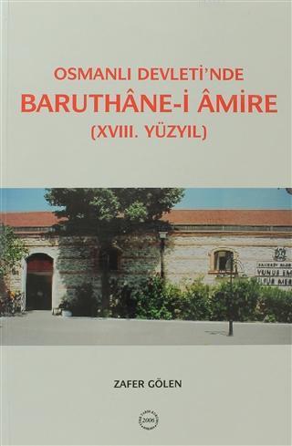 Osmanlı Devleti'nde Baruthane-i Amire; (18. Yüzyıl)