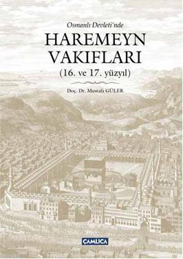 Osmanlı Devletinde Haremeyn Vakıflar (16. ve 17. yüzyıl)