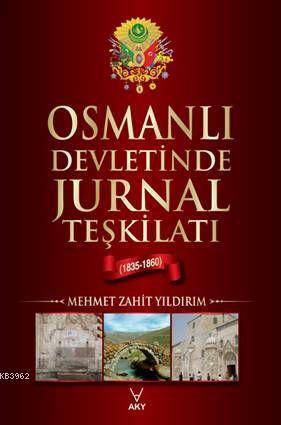 Osmanlı Devletinde Jurnal Teşkilatı (1835-1860)