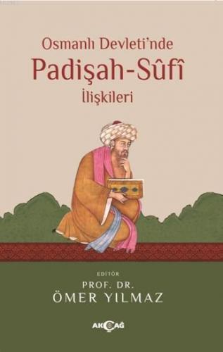 Osmanlı Devleti'nde Padişah - Sufi İlişkileri