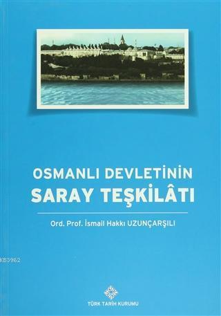 Osmanlı Devleti'nin Saray Teşkilatı