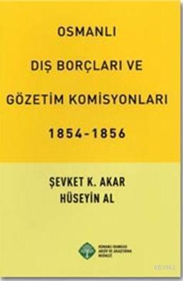 Osmanlı Dış Borçları ve Gözetim Komisyonları; 1854-1856