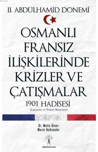 Osmanlı Fransız İlişkilerinde Krizler ve Çatışmalar; 1901 Hadisesi