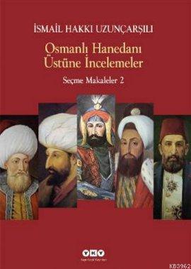 Osmanlı Hanedanı Üstüne İncelemeler