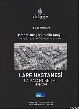 Osmanlı Hoşgörüsünün Tanığı| Lape Hastanesi; A Testament To Ottoman To