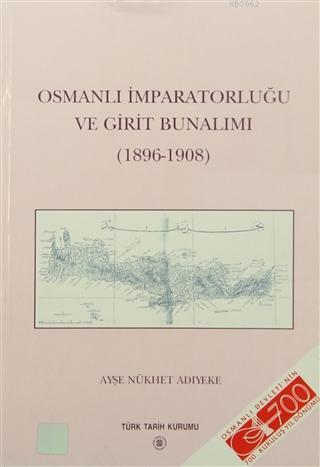 Osmanlı İmparatorluğu ve Girit Bunalımı; (1896 - 1908)