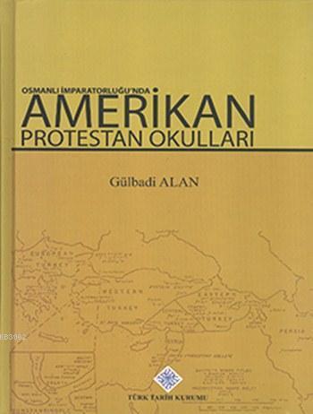 Osmanlı İmparatorluğunda Amerikan Protestan Okulları