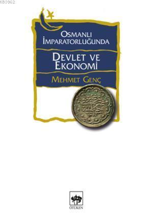 Osmanlı İmparatorluğunda Devlet Ve Ekonomi