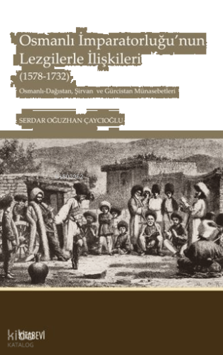 Osmanlı İmparatorluğu'nun Lezgilerle İlişkileri (1578-1732);Osmanlı-Da