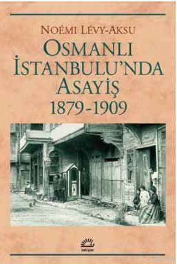 Osmanlı İstanbulu'nda Asayiş 1879-1909