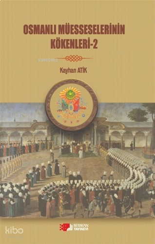 Osmanlı Müesselerinin Kökleri 2