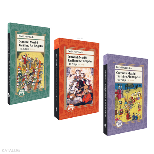 Osmanlı Musiki Tarihine Ait Belgeler 16, 17, 18. Yüzyıl
