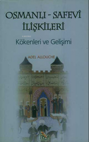 Osmanlı Safevi İlişkileri