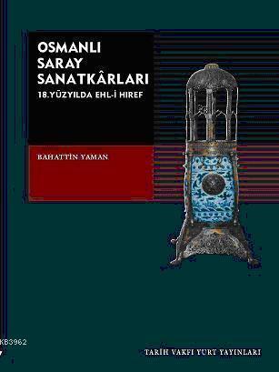 Osmanlı Saray Sanatkarları; 18.yüzyılda Ehl-i Hırev