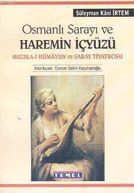 Osmanlı Sarayı ve Haremin İçyüzü; Muzıka-ı Hümayun ve Saray Tiyatrosu