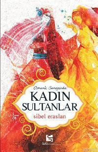 Osmanlı Sarayında Kadın Sultanlar