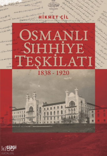 Osmanlı Sıhhiye Teşkilatı 1838-1920