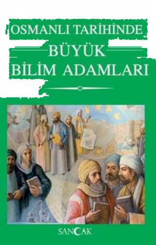 Osmanlı Tarihinde Bilim Adamları