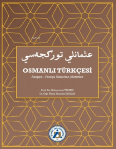 Osmanlı Turkçesi Arapça-Farsça Unsurlar, Metinler