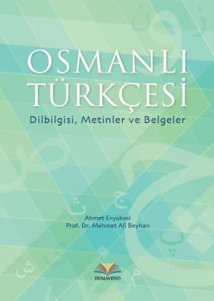 Osmanlı Türkçesi; Dilbilgisi, Metinler ve Belgeler