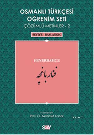 Osmanlı Türkçesi Öğrenim Seti 2; Seviye Başlangıç - Fenerbahçe