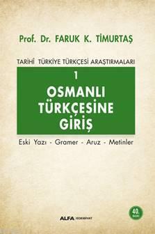 Osmanlı Türkçesi'ne Giriş 1 - Tarihi Türkiye Türkçesi Araştırmaları