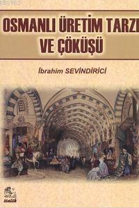 Osmanlı Üretim Tarzı ve Çöküşü