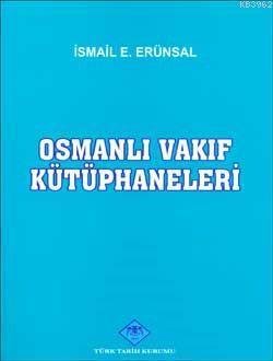 Osmanlı Vakıf Kütüphaneleri