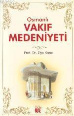 Osmanlı Vakıf Medeniyeti