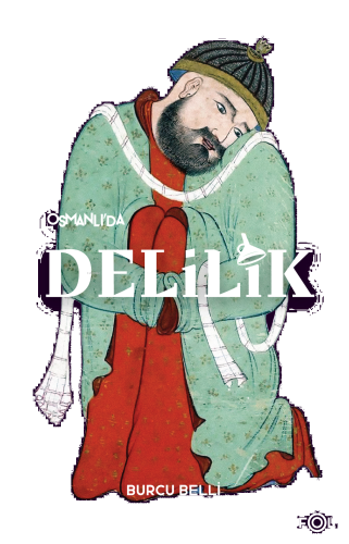 Osmanlı'da Delilik
