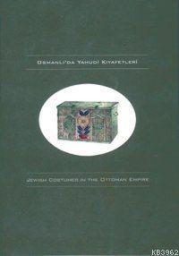 Osmanlı'da Yahudi Kıyafetleri; Jewish Costumes İn The Ottoman Empire