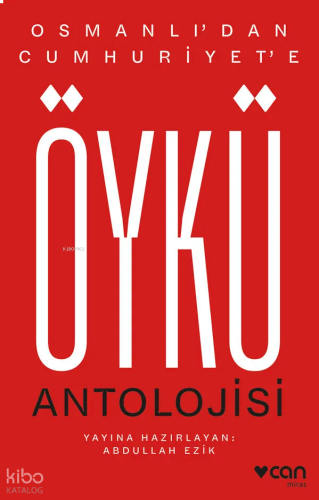 Osmanlı'dan Cumhuriyet'e Öykü Antolojisi