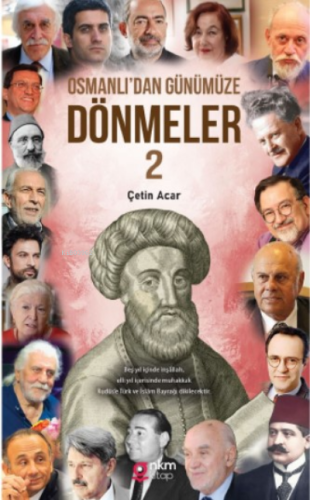 Osmanlı'dan Günümüze Dönmeler ‐2