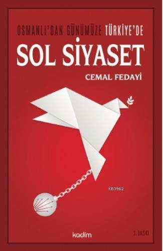 Osmanlı'dan Günümüze Türkiye'de Sol Siyaset