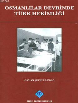 Osmanlılar Devrinde Türk Hekimliği