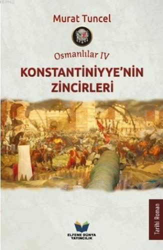 Osmanlılar IV - Konstantiniyye'nin Zincirleri
