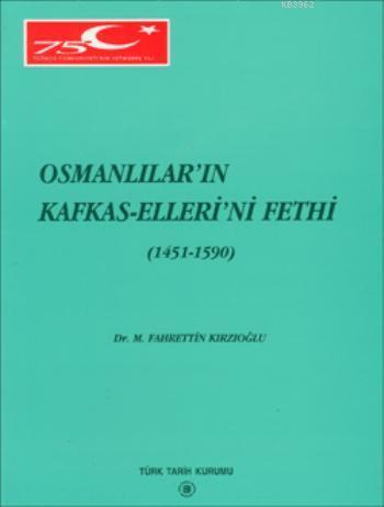 Osmanlılar'ın Kafkas-Elleri'ni Fethi 1451-1590