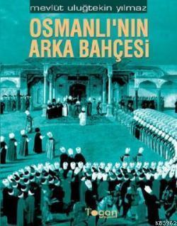 Osmanlının Arka Bahçesi