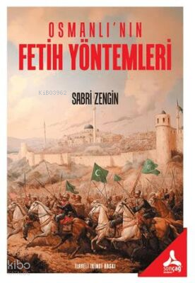 Osmanlı'nın Fetih Yöntemleri