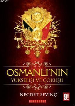 Osmanlı'nın Yükselişi ve Çöküşü
