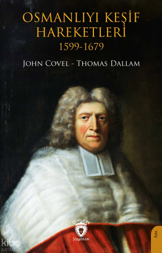 Osmanlıyı Keşif Hareketleri 1599-1679