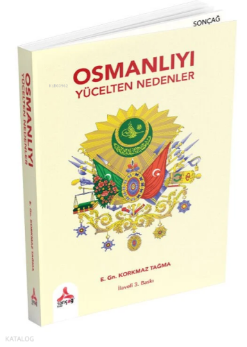 Osmanlıyı Yücelten Nedenler